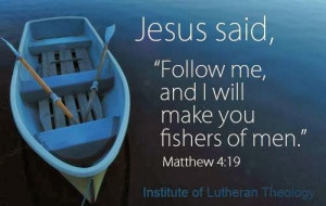 Follow Jesus. Learn to fish.