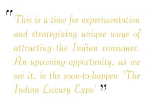 ... population, The Indian Luxury Expo promises to make that task easier