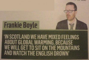 Global Warming - Scottish Perspective - Frankie Boyle Joke