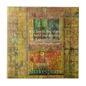 William Shakespeare QUOTE about Destiny Tiles