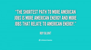 The shortest path to more American jobs is more American energy and ...