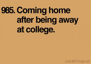 Coming home after being away at college.