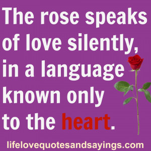 ... of love silently, in a language known only to the heart. Unknown