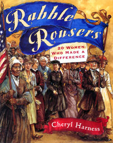RABBLE ROUSERS, 20 WOMEN WHO MADE A DIFFERENCE