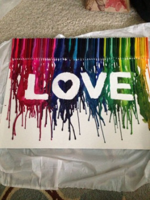 Crayon art!!! Love is for a play room art center, saying creativity ...