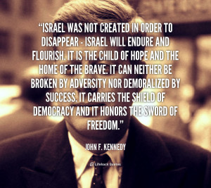 quote-John-F.-Kennedy-israel-was-not-created-in-order-to-2-169192.png