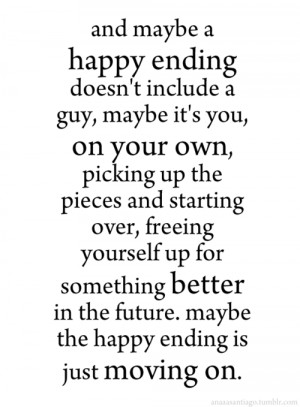 Maybe the happy ending is just moving on.