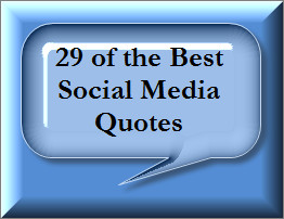 29 of the Best Social Media Quotes