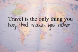 Makes you richer travel picture quote