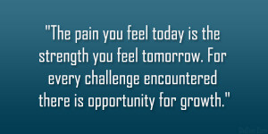 ... . For every challenge encountered there is opportunity for growth