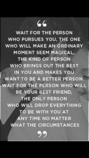 Wait for the right kind of love quote