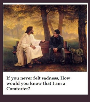 http://www.pics22.com/bible-quote-if-you-never-felt-sadness/