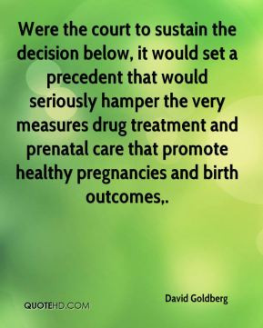 ... measures drug treatment and prenatal care that promote healthy