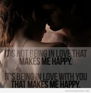 Being in love with you makes me happy
