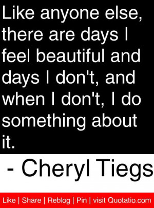 ... don t i do something about it cheryl tiegs # quotes # quotations