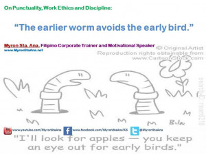 discipline the earlier worm avoids the early bird myron sta ana ...