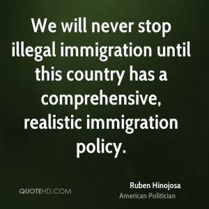 We will never stop illegal immigration until this country has a ...