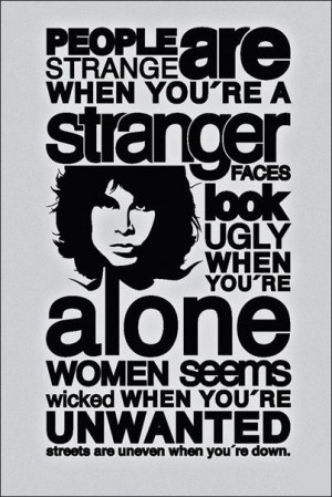 strange when you're a stranger faces look ugly when you're alone women ...