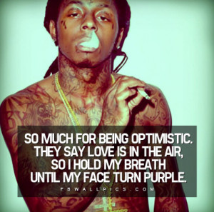 Lil Wayne Optimistic Quote Picture