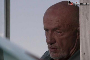 Mike Ehrmantraut - TV Series Quotes, Series Quotes, TV show Quotes