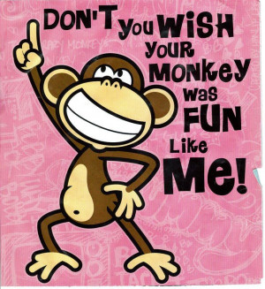 Monkey: Fun Like Me