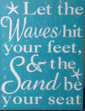 Let the waves hit your feet & the sand be your seat. More