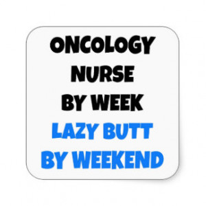 Lazy Butt Oncology Nurse Square Sticker