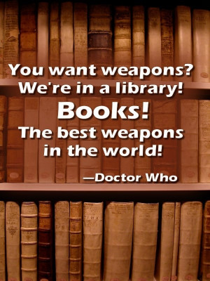 Dr. Who's famous library quote