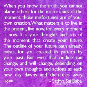 Live Now-What matters is to live in the presnet.Sathya Sai Baba quotes