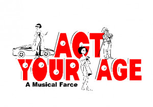 ... Musical Society staged the premier of Act Your Age in November 2006