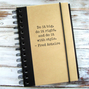 ... Gift Inspirational Notebook Fred Astaire Quote Do It Big Zany