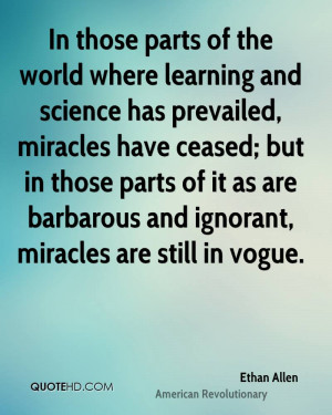 In those parts of the world where learning and science has prevailed ...