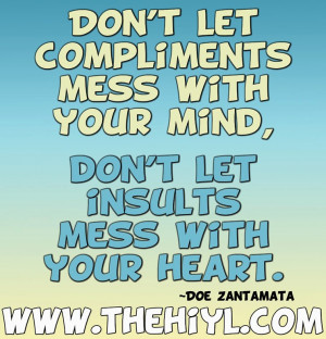 Don't let compliments mess with your mind.
