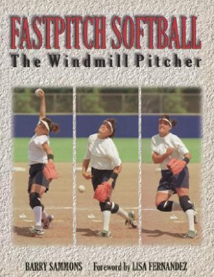 ... “Fastpitch Softball: The Windmill Pitcher” as Want to Read