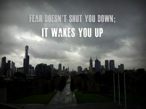 ... | tobias-fear-doesnt-shut-you-down-it-wakes-you-up. Divergent quotes