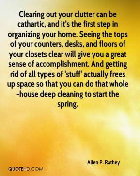 your clutter can be cathartic, and it's the first step in organizing ...