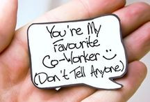 Co-workers / Say Thank you to your co-worker, Today! / by MakeMe