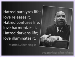 Hatred And Love Martin Luther King Quote