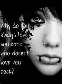 why do you always love someone who doesnt love you back? by kkkiersten