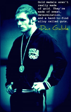 ... else in life is easy poster dan gable quotes wrestling quotes once you