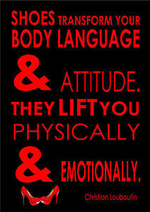 ... Transform-Your-Body-Language-And-Attitude-Christian-Louboutin-Quote-A3