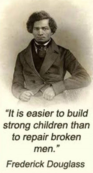 It is easier to build strong children than to repair broken men