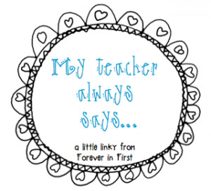 Teacher Quotes For Students Thank You My teacher always says.