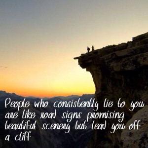 People who lie to you...