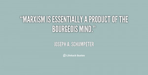 quote-Joseph-A.-Schumpeter-marxism-is-essentially-a-product-of-the ...