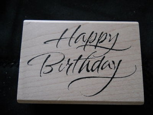 Rubber Stamp Saying Phrase Quote Happy Birthday Fancy Script Curvise ...