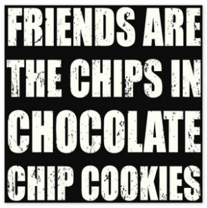 Friends Are the Chips 10x10