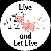 Live and Let Live [cow, pig, chicken] POLITICAL POSTER