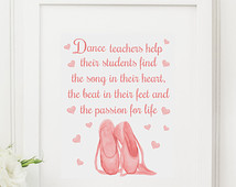 Dance quote, dance teacher, dance gift, gift for dance teacher, ballet ...