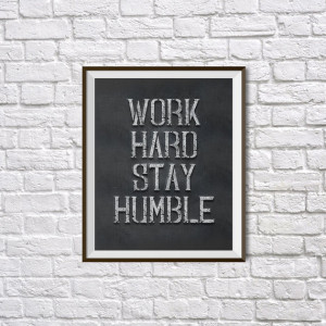 Work Hard Stay Humble Quote Print, Inspirational Wall Phrase Art ...